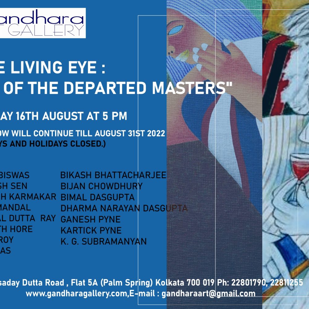 THE LIVING EYE ART OF THE DEPARTED MASTERS MONDAY 16th AUG 2022 TO 31st AUG 2022